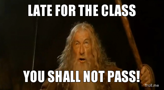 Gandalf Late to Class Gandalf Late to Class